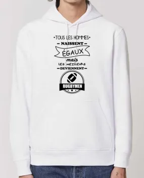 Hoodie Tous les hommes naissent égaux mais les meilleurs deviennent rugbymen, rugbyman, rugby Par Be